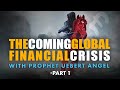 The Coming Global Financial Crisis - Part 1 with Prophet Uebert Angel