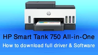 HP Smart Tank 750 All in One How to download full Software & Drivers