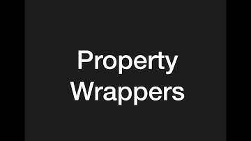 Property Wrappers iOS Swift