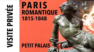 [Visite privée] "Paris Romantique 1815-1848" au Petit Palais