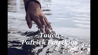 Touch - Patrick Patrikios