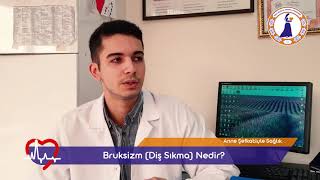 Bruksizm (Diş Sıkma) Nedir?