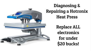 Diagnose and Repair a Hotronix Heat press - or replace ALL electronics for less than $20