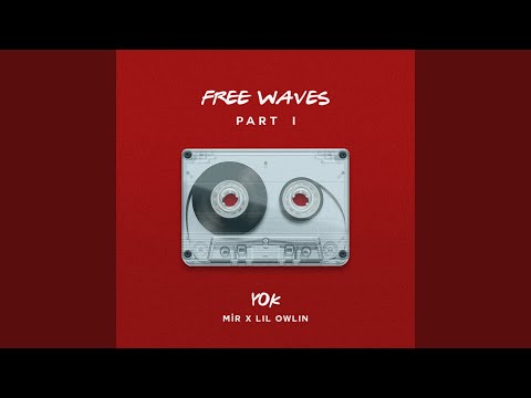 Yok (Free Waves, Pt. 1)