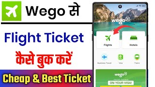 Wego Flights Booking !! Wego Flight Booking Kaise Kare !! How To Book Flight On Wego