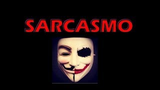 Sarcasmo - Frases sarcásticas