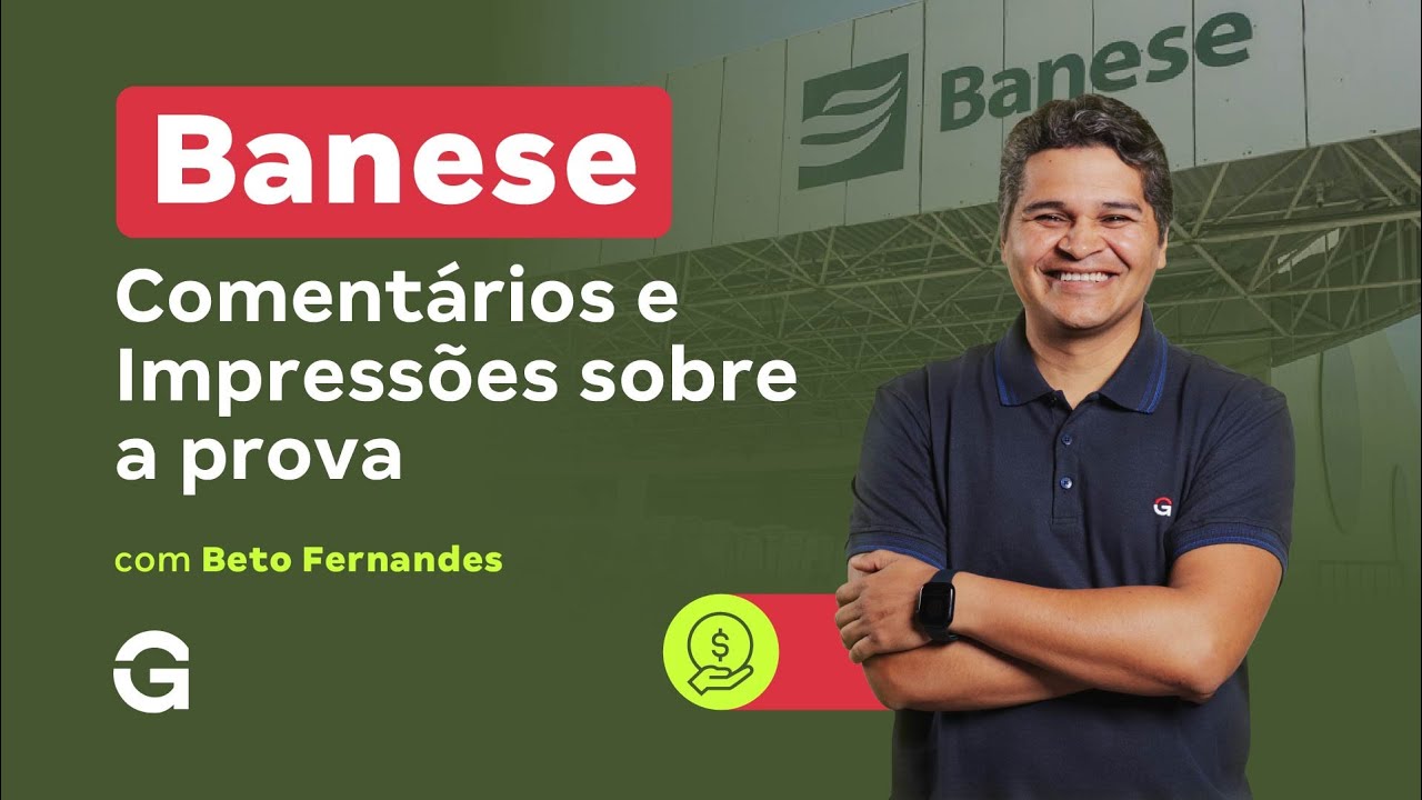 Concurso Banese | Comentários e Impressões sobre a prova