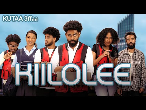 KIILOOLEE KUTAA 3ffaa NEW AFAAN OROMOO DRAMA 2025