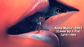 2002 - Anne Marie (J. Fla Cover) Lyrics