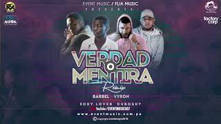 Verdad o Mentira Remix - Barbel ft Vyron, Eddy Lover, Dubosky chords