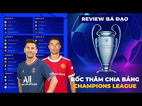 Review bá đạo - Lễ bốc thăm chia bảng Champions League 2022