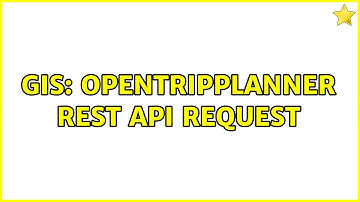 GIS: OpenTripPlanner rest api request (2 Solutions!!)