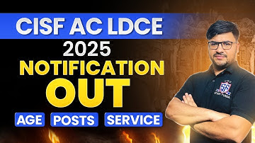CISF AC LDCE 2025 Notification Explained