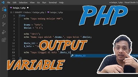 #YUKBELAJAR - Untuk Pemula! Cara Menampilkan Output dan membuat variabel di PHP