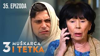 Tri muškarca i tetka | Epizoda 35 (domaća serija)