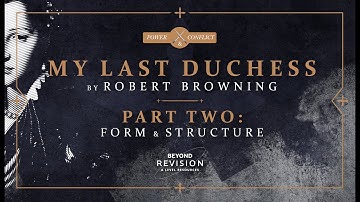 My Last Duchess - GCSE Revision - Form & Structure