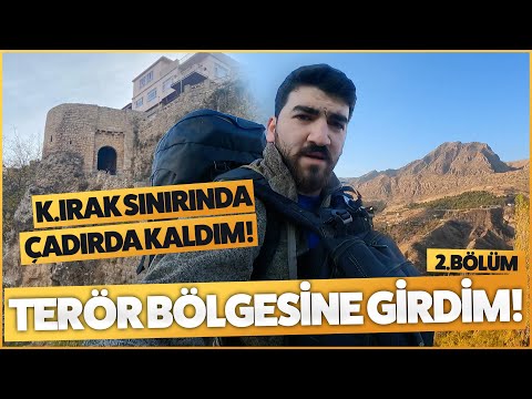 Irak Sınırında Çadırda Kaldım! (2. Bölüm), Terör Bölgesine Girdim! Dağdaki Türk Karakolu?