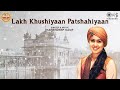 Lakh Khushiyaan Patshahiyaan | Harshdeep Kaur | New Devotional Video | Shabad Gurbani