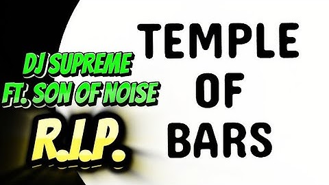 Dj Supreme ft. Son of Noise - R.I.P. (Reaction) Temple of Bars Podcast