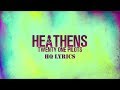 Download Lagu TWENTY ONE PILOTS - HEATHENS LYRICS HQ