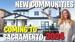 Sacramento California's Top 6 New Construction Communities Coming in 2024