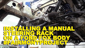 Installing a Manual Steering Rack on a Ford Fox Body #FairmontProject