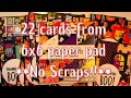 22 cards from one 6x6 Halloween Paper Pad! No scraps left!!! Used entire pad!