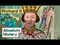 Was Richard II The Most Vicious British King? | Britain's Bloodiest Dynasty | Absolute History