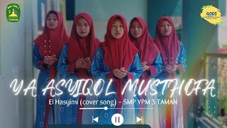 YA ASYIQOL MUSTHOFA (cover song) - EL HASYIMI - SMP YPM 3 TAMAN