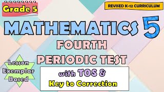 Mathematics 5 Periodic Test Fourth Quarter Matatag Curriculum with TOS & Key to Correction