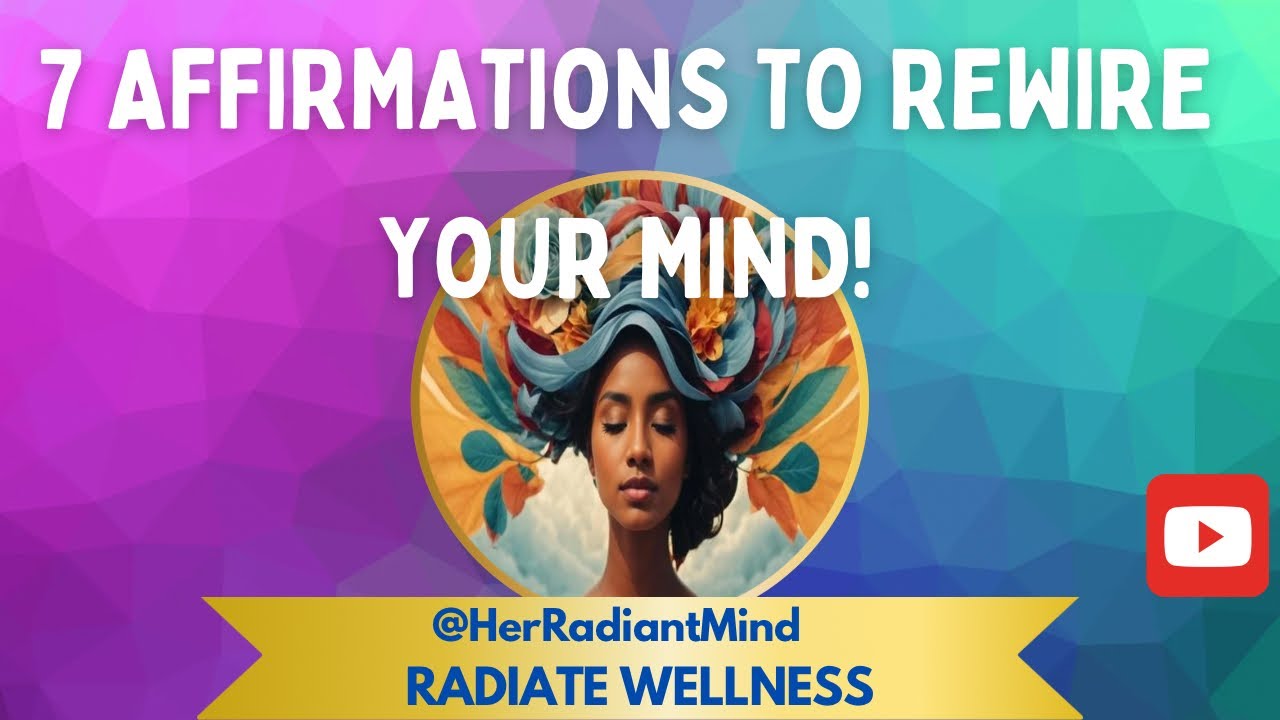 AFFIRMATIONS TO REWIRE YOUR MIND - YouTube