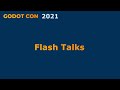 Flash Talks - Louis Durrant & Andrea Catania & Senad Hrnjadovic & Juan Linietsky - GodotCon2021