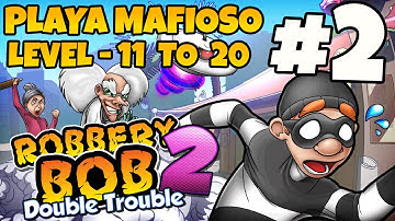 Robbery Bob 2 - Playa Mafioso - Level 11-20 Gameplay Video - Part 2 (iOS Android)