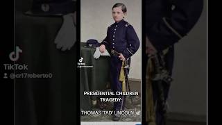 PRESIDENTIAL CHILDREN TRAGEDY: THOMAS 'TAD' LINCOLN 🕊️