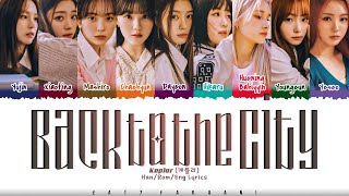 Kep1er (케플러) - 'Back to the City' Lyrics [Color Coded_Han_Rom_Eng]