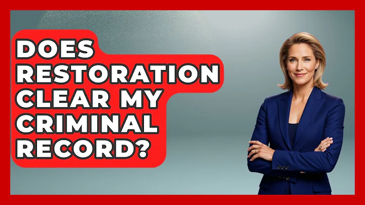 Does Restoration Clear My Criminal Record? - Jail & Prison Insider