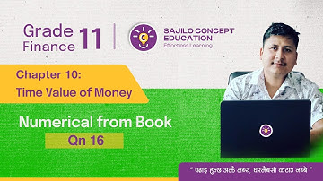 Class 11 Finance | Chapter 10 Time Value of Money  | Qn 16  📊📘 New Syllabus NEB