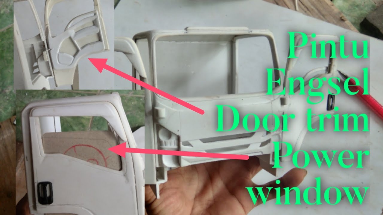 Membuat Pintu ,Engsel Pintu, Door trim ,dan Tempat Kaca Window Miniatur Truk Giga