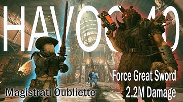 Melee Psyker - Force Great Sword - Havoc 40 -  Magistrati Oubliette feat:@Big-Dom