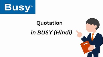 How to create Quotation in Busy || Unlocking the Power of Quotations