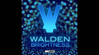 Walden - Brightness [AUDIO]