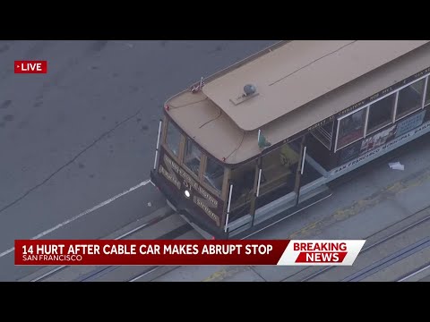 14 hurt after San Francisco cable car makes 'abrupt stop,' fire officials say