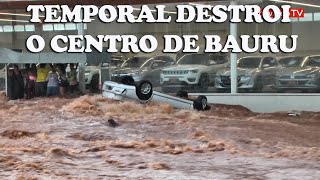 Tromba d’água destrói centro de Bauru