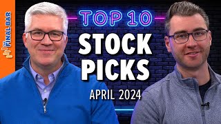 TOP 10 Stock Picks for April 2024