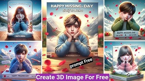 How To Create 3D Happy Missing Day Images |Bing Ai Photo Editing.