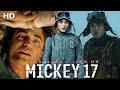 Mickey 17 Full Movie In English Robert Pattinson Naomi Ackie Steven Yeun Facts And Review 