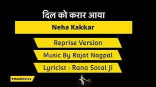 Dil Ko Karar Aaya |Karaoke | Reprise Version | Neha Kakkar | @musicrelux4179