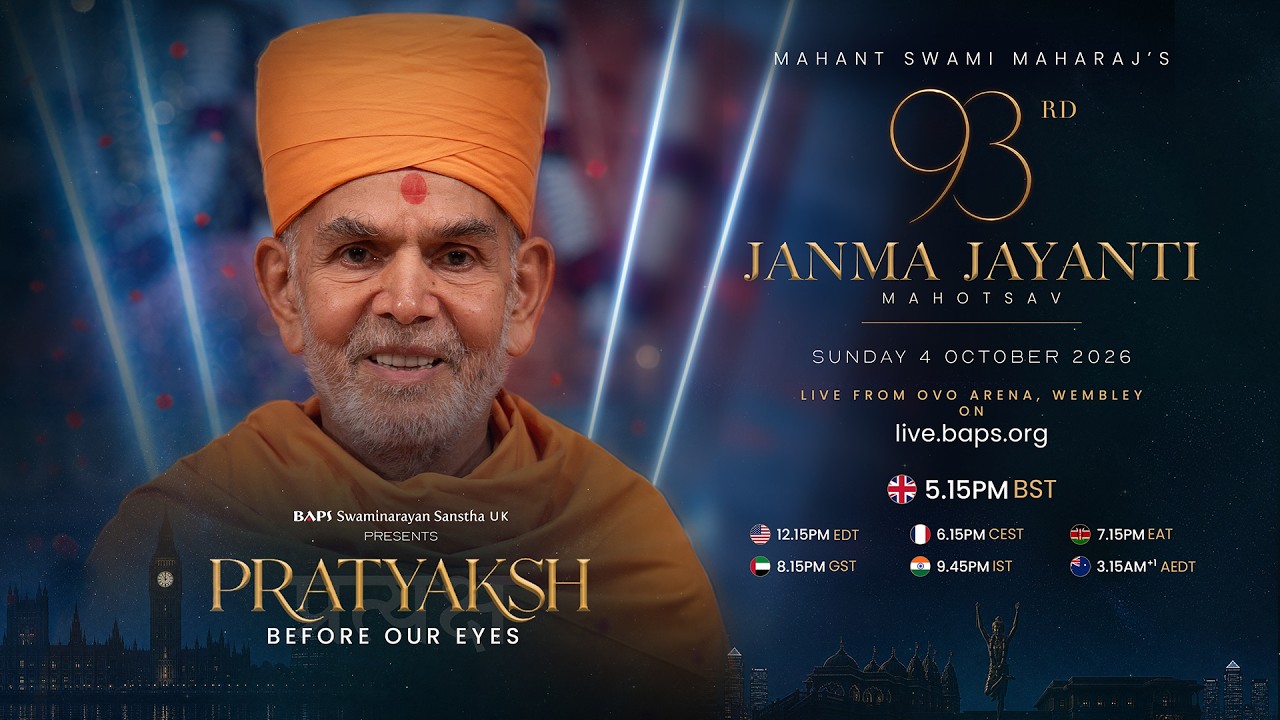 Mahant Swami Maharaj's 93rd  Janma Jayanti Mahotsav, London, UK 4 OCT 2026 9:45 pm (BST)