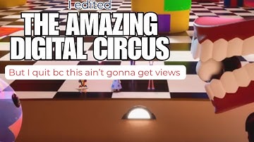 The amazing digital circus but I edited it || Episode 3 || +bubbles message reversed || PART 1