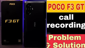 POCO F3 GT call recording settings | how to POCO F3 GT call recording problem